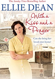 With a Kiss and a Prayer (Ellie Dean)