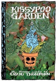 Kissypoo Garden: The Shorter Works of Craig Thompson (Craig Thompson)