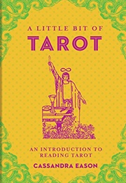 A Little Bit of Tarot (Cassandra Eason)