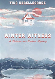 Winter Witness (Tina Debellegarde)