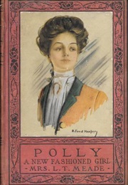 Polly: A New-Fashioned Girl (L. T. Meade)