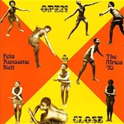 Fela Ransome Kuti &amp; the Africa 70	- Open &amp; Close