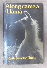 Along Came a Llama (Ruth Janette Ruck)