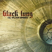 Black Lung - Full Spectrum Dominance