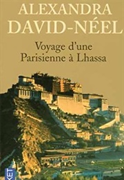 Voyage D&#39;une Parisienne À Lhassa (Alexandra David-Néel)