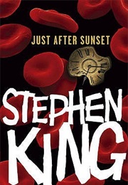 Just After Sunset (Stephen King)