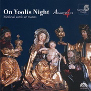 On Yoolis Night: Medieval Carols &amp; Motets (Anonymous 4, 1993)