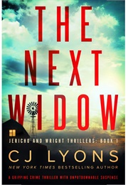 The Next Widow (Jericho and Wright #1) (C.J. Lyons)