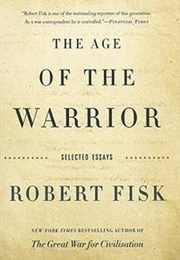 The Age of the Warrior (Robert Fisk)