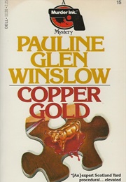 Copper Gold (Pauline Glen Winslow)