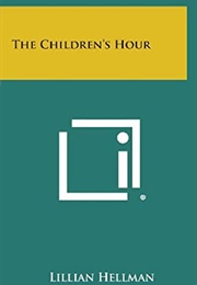 The Children&#39;s Hour (Lillian Hellman)