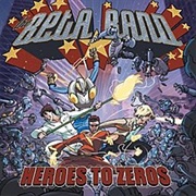 Heroes to Zeros - The Beta Band