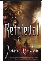 Retrieval (Jeanie London)