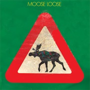 Moose Loose - Elgen Er Løs