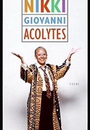 Acolytes (Nikki Giovanni)