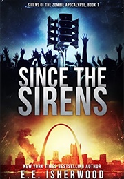 Since the Sirens (E.E. Isherwood)