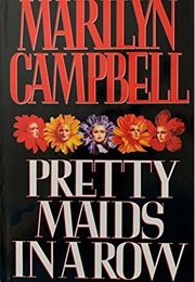 Pretty Maids in a Row (Marilyn Campbell)