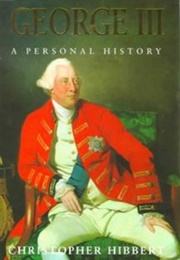 George III: A Personal History (Christopher Hibbert)