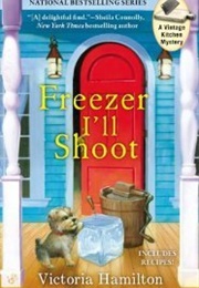 Freezer I&#39;ll Shoot (Victoria Hamilton)