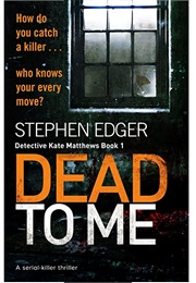 Dead to Me (Stephen Edger)