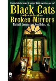 Black Cats and Broken Mirrors (Martin H. Greenberg and John Helfers, Eds.)