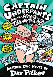 Captain Underpants and the Attack of the Talking Toilets (Dav Pilkey)