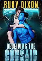 Deceiving the Corsair (Ruby Dixon)