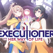 The Executioner and Her Way of Life