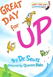 Great Day for Up (Dr. Seuss)