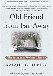 Old Friend From Far Away (Natalie Goldberg)