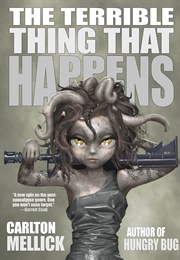 The Terrible Thing That Happens (Carlton Mellick III)