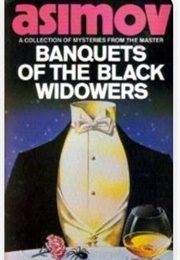 Banquets of the Black Widowers (Isaac Asimov)