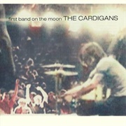 First Band on the Moon - The Cardigans