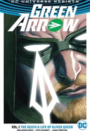 Green Arrow Vol. 1: The Death and Life of Oliver Queen (Benjamin Percy)