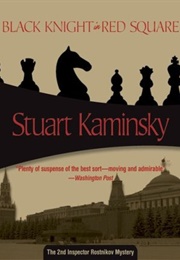 Black Knight in Red Square (Stuart Kaminsky)