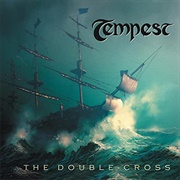 Tempest - The Double-Cross