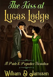 The Kiss at Lucas Lodge (William D Jamison)