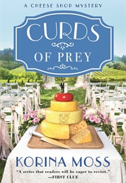 Curds of Prey (Korina Moss)