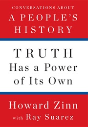 Truth Has a Power of Its Own (Howard Zinn)