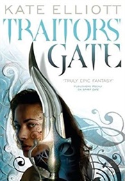 Traitors&#39; Gate (Kate Elliott)