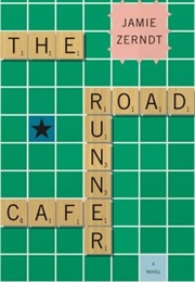 The Roadrunner Cafe (Zerndt, Jamie)