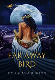 Far Away Bird (Douglas A. Burton)