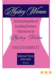 Mystery Women: An Encyclopedia of Leading Women Characters in Mystery Fiction, Vol 3 (Colleen A. Barnett)