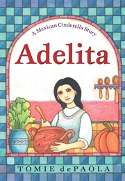 Adelita: A Mexican Cinderella Story (Tomie Depaola)