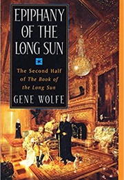 Epiphany of the Long Sun (Gene Wolfe)