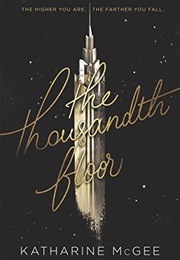 The Thousandth Floor (Katharine McGee)