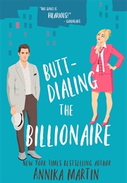 Butt-Dialing the Billionaire (Annika Martin)