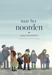 Naar Het Noorden (Koos Meinderts)