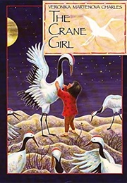 The Crane Girl (Veronika Martenova Charles)