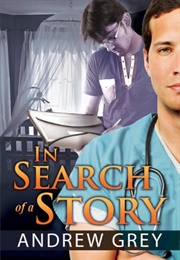 In Search of a Story (Andrew Grey)